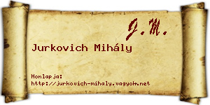 Jurkovich Mihály névjegykártya