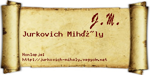 Jurkovich Mihály névjegykártya
